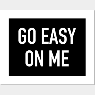 Go Easy on Me Posters and Art